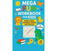 Mega Fun Workbook for Kids: Word Games, Coloring, Tracing, and Puzzles for Ages 6-8: 100+ Pages of Educational Fun to Boost Reading, Writing, and Thinking Skills