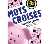 Méga grand - Mots croisés: 145 grilles géantes