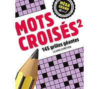 Méga grand Mots croisés 2: 145 grilles géantes