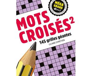 Méga grand - Mots croisés 2: 145 grilles géantes