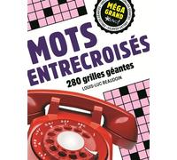 Méga grand : Mots entrecroisés 270 grilles géantes - Louis-Luc Beaudoin - Bravo - broché - Livre-jeu