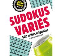 Méga grand - Sudokus variés 500 grilles originales - Louis-Luc Beaudoin - Bravo - broché - Livre-jeu