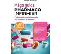 Méga Guide Pharmaco Infirmier Laurent Chouchana (Auteur), Nadine Dussaule (Auteur)