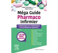 Méga Guide Pharmaco Infirmier: L'indispensable pour l'administration et la surveillance du traitement !