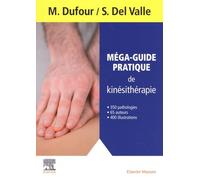 Méga-guide pratique de kinésithérapie