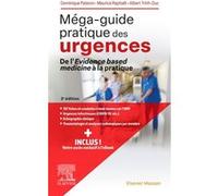 Méga-guide pratique des urgences: De l'Evidence based medicine à la pratique