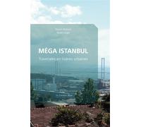 Mega istanbul Traversées en lisières urbaines - Yoann Morvan - Cavalier Bleu Eds - broché - Essai