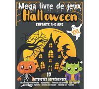 Mega Livre de Jeux Halloween Enfants 3-5 ans XXL 10 activités différentes: 150 Pages Activité Maternelle Cahier Exercices Fille et Garçon Coloriage Découpage Labyrinthe Points