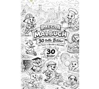 MEGA MALBUCH - 30 tolle Bilder mit Tieren in Berufen & Aktivitäten