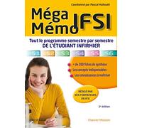 Méga Mémo IFSI: Tout le programme semestre par semestre de l'étudiant infirmier