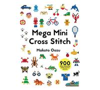 Mega Mini Cross Stitch: 900 Super Awesome Cross Stitch Motifs