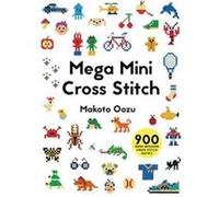 Mega Mini Cross Stitch Makoto Oozu, (Auteur)