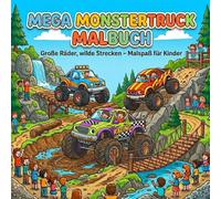 Mega Monstertruck Malbuch: Große Räder, wilde Strecken - Malspaß für Kinder ab 3 Jahren