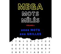 Mega mots mêlés | Volume 2 | 2000 mots | 200 grilles: pour enfants, adultes et seniors. Gros caractères avec solutions.