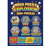 Mega Puzzle Explosion: The Ultimate Mix of 300+ Brain Teasers for Adults | Word Search, Crosswords, Cryptograms, Logic Grids, and IQ Puzzles for Stress Relief