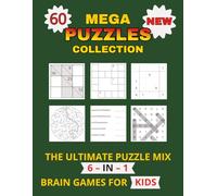 Mega Puzzles Collection .. Gift for Vacations, Holidays and Free Times: 6-in-1 Kids Puzzle Book - Sudoku, Crosswords, Mazes, Kakuro, Word Scramble & ... | 120 Easy Puzzles | Large Print 8.5 × 11 in