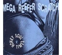 Mega Reefer Scratch - Honky Soul Time