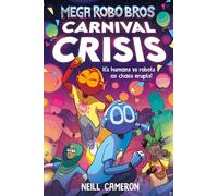 Mega Robo Bros 6: Carnival Crisis (a Phoenix Comic Book)