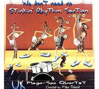 Mega-Sax Quartet - We Don't Need Nostinkin Rhythm Section
