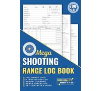 Mega Shooting Range Log Book: 210+ Pages to Record Shooting Stats with Target Diagrams, Checklists & More. Perfect for Beginners & Professional Shooters