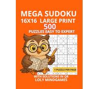 Mega Sudoku 16x16 Large Print: 500 Challenging Puzzles | Easy to Expert Levels | Big Grids for Seniors, Adults, and Puzzle Lovers