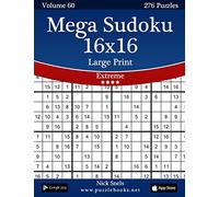 Mega Sudoku 16x16 Large Print - Extreme - Volume 60 - 276 Logic Puzzles