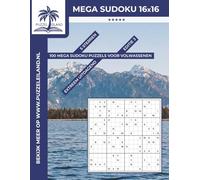 Mega Sudoku 16x16 puzzelboek - 5 sterren - Editie 3: 100 Mega Sudoku puzzels voor volwassenen - Extreem uitdagend