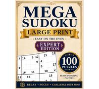 Mega Sudoku Large Print Expert Edition: 100 Expert 16x16 Mega Sudoku Puzzles for Teens, Adults, and Seniors | Advanced Number Set 1-16 Puzzle Book with Solutions