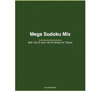 Mega Sudoku Mix: 9x9 12x12 and 16x16 Grids for Teens