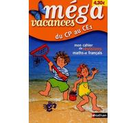 Méga vacances : Mon cahier de révision maths et français, du CP au CE1