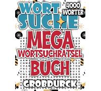 Mega Wortsuchrätsel Buch: 4000 Rätsel in Großdruck