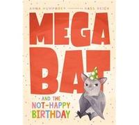 Megabat and the NotHappy Birthday by Kass Reich Kass Reich (Auteur)