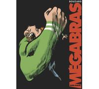 Mégabras - Guillaume Bouzard - Fluide Glacial-Audie - cartonné - Bande dessinée