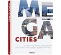 Megacities: Living in the World's Largest Cities by Mohr, Christoph [Hardback]