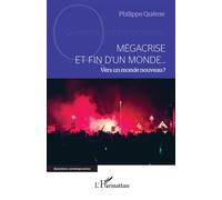 Mégacrise et fin d’un monde… Vers un monde nouveau ? - Philippe Quême - L'harmattan - broché - Essai