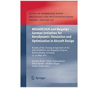 Megadesign And Megaopt - German Initiatives For Aerodynamic Simulation And Optimization In Aircraft Design