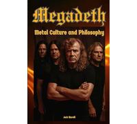 Megadeth: Metal Culture and Philosophy