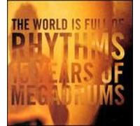 Megadrums - World is Full of Rhythms