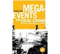 MegaEvents and Social Change by Maurice Roche Maurice Roche (Auteur)