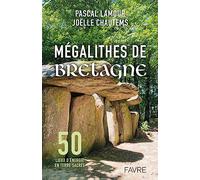 Mégalithes de Bretagne - 50 lieux d'énergie en terre sacrée
