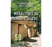 Mégalithes de Bretagne - 50 lieux d'énergie en terre sacrée Pascal Lamour (Auteur), Joëlle Chautems (Auteur)