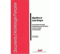 Mégalithes De Haute Bretagne - Les Monuments De La Forêt De Brocéliande Et Du Ploërmelais : Structures, Mobilier Et Environnement
