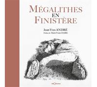 Megalithes en finistere - J-Y. ANDRE - M-Y. DA - Georama - broché - Beau livre