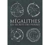 Collectif – Mégalithes - Les secrets des pierres