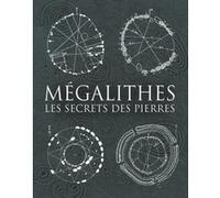Mégalithes - Les secrets des pierres Collectif (Auteur)