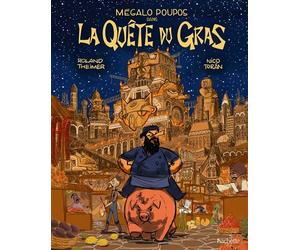 Mégalo Poupos dans la quête du gras - Roland Theimer - Hachette Pratique - cartonné - Guide