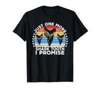 Megalodon Fossil Teeth Just One More Shark Tooth Geologist T-Shirt