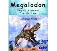 Megalodon - König Der Meere Und Titan Aller Haie