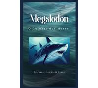 Megalodon: O Colosso dos Mares