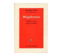 Mégalonose Supplément aux "Voyages de Gulliver" - Michel Déon - Table ronde - broché - Roman